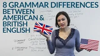 American English & British English - 8 Grammar Differences