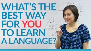 What's your learning style? The BEST way for YOU to learn a language.