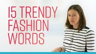 ENGLISH SLANG – 15 trendy fashion words