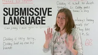 Are you using submissive language?