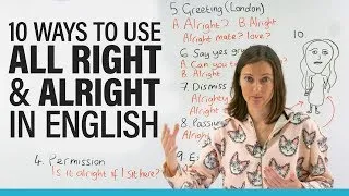 10 ways to use ALRIGHT & ALL RIGHT in English
