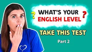 What's your English level? Take this test! Vocabulary & Grammar Test