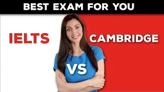 IELTS vs Cambridge English Exams - Which One Is Best For You?