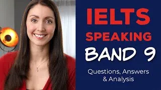 IELTS Speaking Band 9 Answers & Explanation