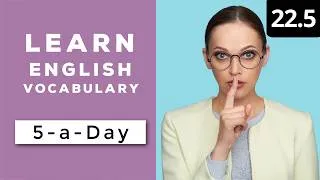 Learn English Vocabulary Daily  #22.5 — British English Podcast