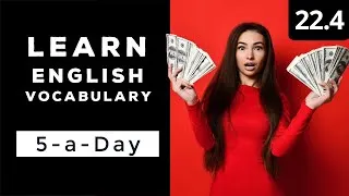 Learn English Vocabulary Daily  #22.4 — British English Podcast