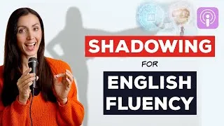 Shadowing Exercise To Improve English Fluency (Free Worksheet Included)