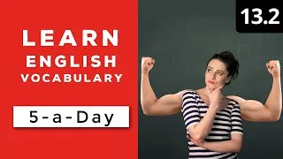 Learn English Vocabulary Daily  #13.2 - British English Podcast