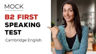 Cambridge Speaking Test B2 - Mock Test