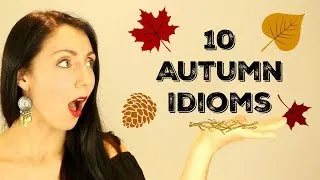 10 Essential Autumn Idioms | Learn English
