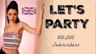 Party with Anna English | British Culture | Nightclubs | 🙏 100k Subscriber Celebration 🙏