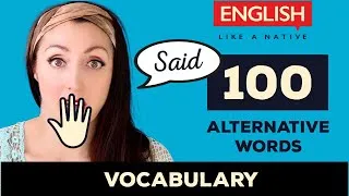 AVOID Repeating 'Said' - 100 Alternative Words - Increase Your English Vocabulary Uk