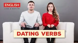 Top 20 English Verbs for Dating