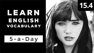 Learn English Vocabulary Daily  #15.4 — British English Podcast