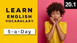 Learn English Vocabulary Daily  #20.1 — British English Podcast