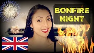 What is BONFIRE NIGHT? | British Traditions & Culture