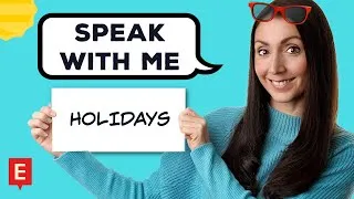HOLIDAY: English Speaking Practice | Have A REAL English Conversation