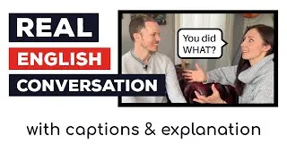 Real English Conversation with Captions & Explanation