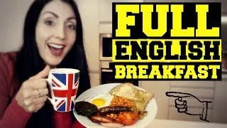 Full English Breakfast (Fry Up) | LEARN BRITISH CULTURE | BRITISH FOOD