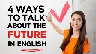 Learn English Tenses: 4 SIMPLE ways to talk about the FUTURE