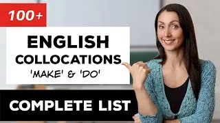 100+ Collocations in English - Complete List: Make & Do