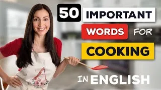 50 Important Words for Cooking in English