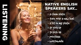 Things Native English Speakers Say - British English Podcast