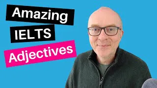 IELTS Speaking Vocabulary: Synonyms for Common Adjectives