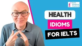 IELTS Speaking Idioms: HEALTH