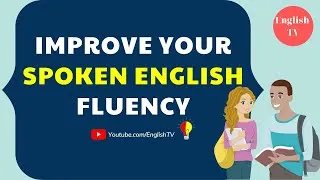 English TV ★ Speak English Fluently ★ Improve Your Spoken English Fluency  ✔