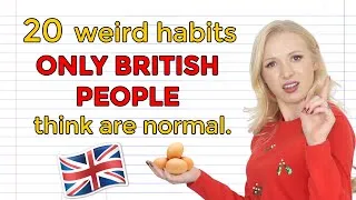 20 Weird things ONLY British people do! (+ Free PDF & Quiz)