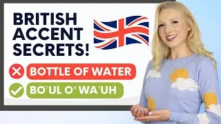 How to Learn a British Accent *Fast* - (Modern RP - ALL Vowels & Consonants!)