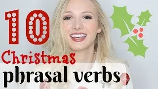 10 Festive, Winter & Christmas Phrasal Verbs