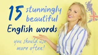 15 Stunningly Beautiful English Words YOU Should Use More Often! (+ Free PDF & Quiz)