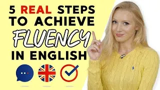 5 steps to achieving FLUENCY in English (+ Free PDF & Quiz)