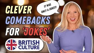 🇬🇧🚨 IMPORTANT British Culture Lesson - Respond to teasing with CLEVER comebacks! (Banter!)