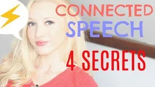 The 4 Secrets to Speaking Quickly & Fluently - CONNECTED SPEECH