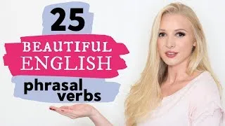 25 Stunningly Beautiful Advanced Phrasal Verbs - English Vocabulary Lesson (+ Free PDF & Quiz)