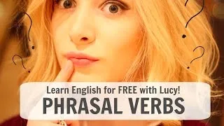 PHRASAL VERBS! 4 Helpful Hints & 10 Useful Phrasal Verbs