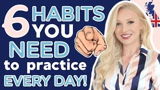 6 everyday habits to improve your English - do THIS daily!