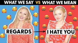 What English people SAY vs What English people MEAN! | Passive Aggressive Business English!