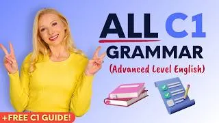 ALL Grammar for ADVANCED (C1 Level) English in 12 minutes in 2025