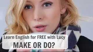 Make or Do? Learn English for FREE with Lucy!