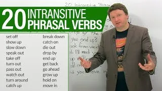 Learn 20 intransitive PHRASAL VERBS in English