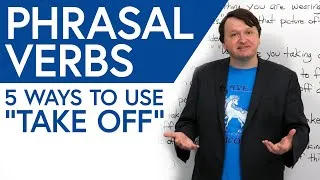 PHRASAL VERBS: 5 ways to use “take off” in English