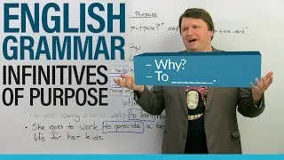 Learn English Grammar: Infinitives of Purpose