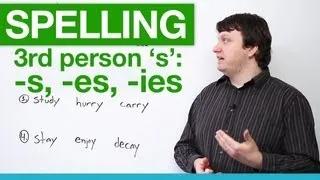 Spelling - Rules for Third Person 'S'