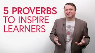 5 Proverbs to Inspire Language Learners