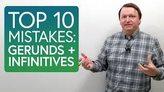 CORRECT YOUR ENGLISH: Top 10 Mistakes with Gerunds & Infinitives