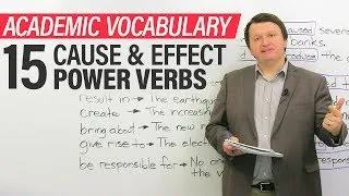 Academic Vocabulary for Essays & IELTS Writing: 15 cause and effect POWER VERBS